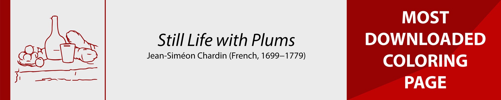 Most downloaded coloring page is "Still Life with Plums" by Jean-Simeon Chardin (French, 1699–1779).